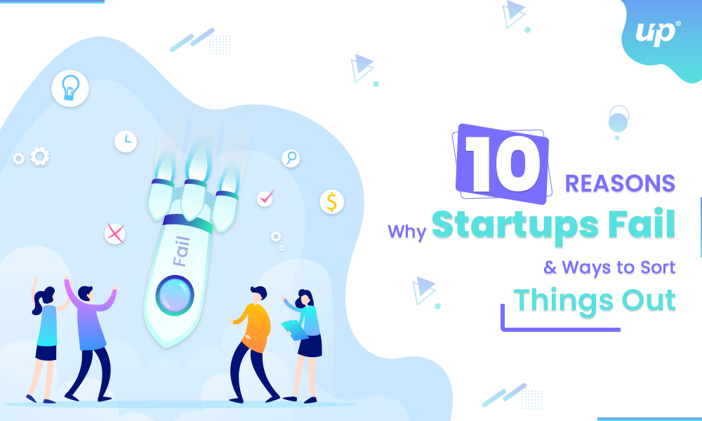 10-Reasons-Why-Startups-Fail-and-Ways-to-Sort-Things-Out