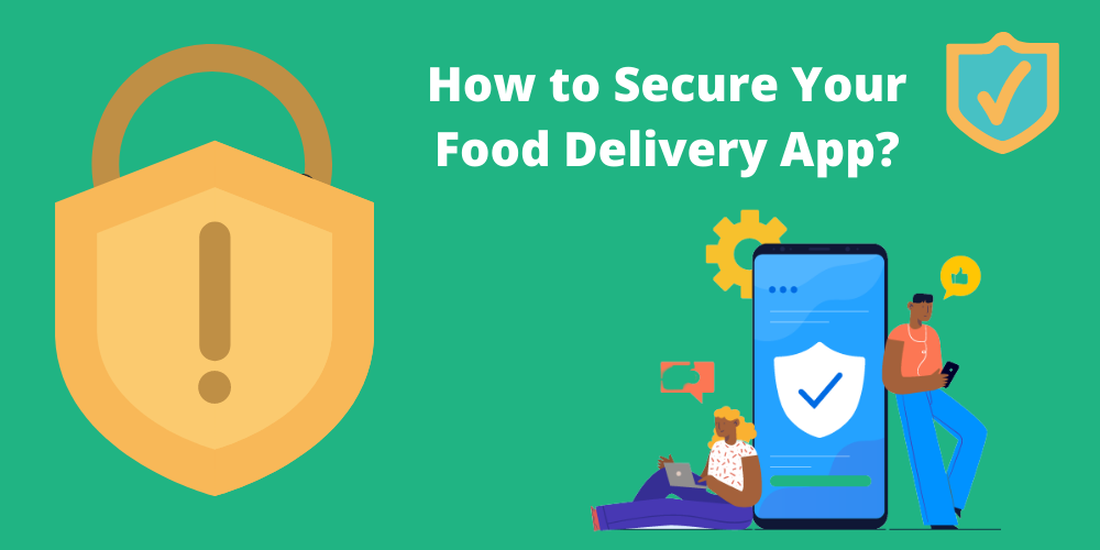 How to Secure Your Food Delivery App_