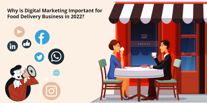 Why is Digital Marketing Important for Restaurant Business