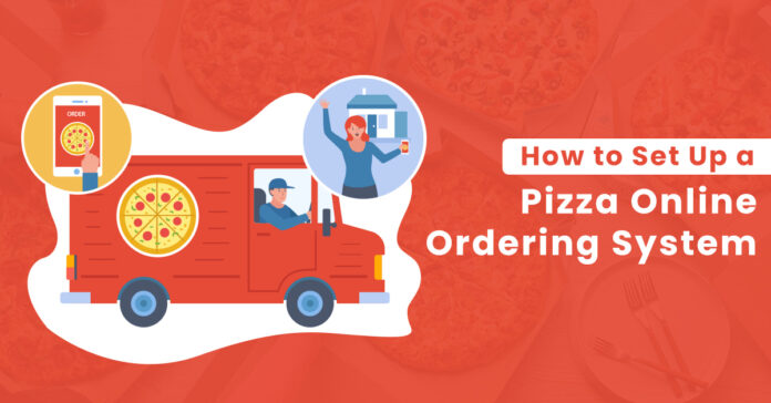How to Set Up a Pizza Online Ordering System