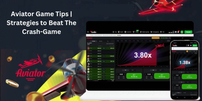 Aviator Game Tips Strategies to Beat The Crash-Game